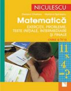 Matematica. Exercitii, probleme, teste initiale, curente si finale â€“ clasa a IV-a