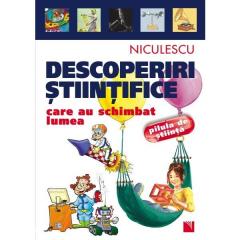 Descoperiri stiintifice care au schimbat lumea