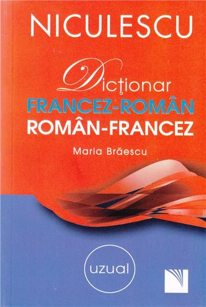 Rafinărie tragedie nepoată  Dictionar francez-roman/roman-francez uzual - Maria Braescu