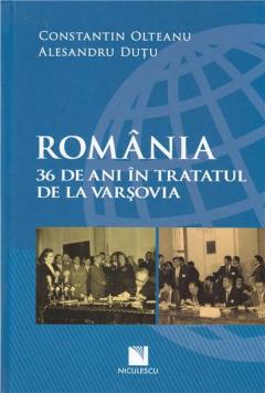 Romania - 36 de ani in Tratatul de la Varsovia
