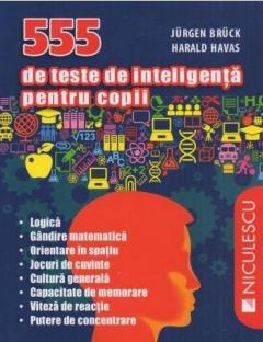 555 de teste de inteligenta pentru copii