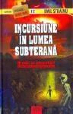 Emil Strainu / Incursiuni in lumea subterana