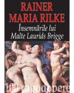 Insemnarile Lui Malte Laurids Brigge Rainer Maria Rilke
