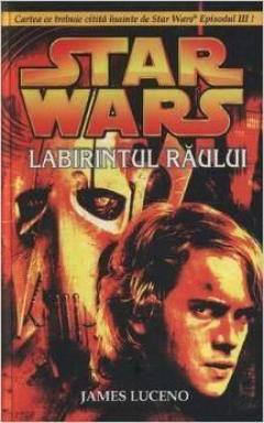 Star Wars - Labirintul Raului James Luceno