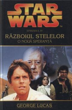 Star Wars - O Noua Speranta George Lucas