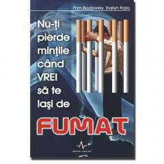 Nu-Ti Pierde Mintile Cand Vrei Sa Te Lasi De Fumat Brodowsky Fazio