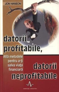 Datorii Profitabile, Datorii Neprofitabile Jon Hanson