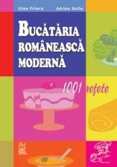 Bucataria romaneasca moderna. Editia a IV-a