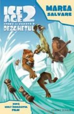 Ice Age 2 - Marea Salvare