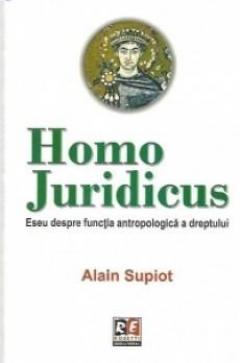 Homo juridicus - Eseu despre functia antropologica a dreptului