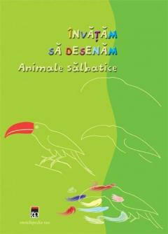 Invatam Sa Desenam - Animale Salbatice