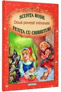 Doua povesti minunate: Scufita Rosie- Fetita cu chibrituri