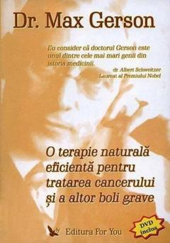 O terapie naturala eficienta pentru tratarea cancerului si a altor boli grave + DVD