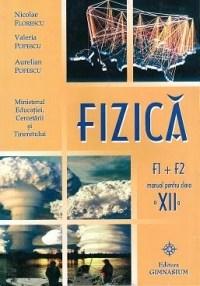 Fizica F1 si F2 - Manual pentru clasa a XII-a