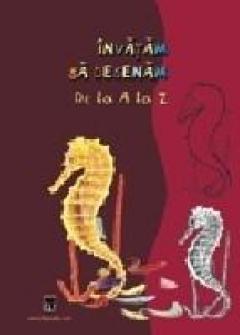 Invatam Sa Desenam. De La A La Z