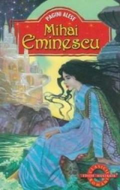 Pagini alese (Editie ilustrata) Mihai Eminescu