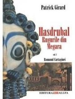 Romanul Cartaginei - Hasdrubal. Rugurile Din Megara