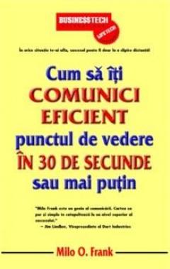 Cum sa iti comunici eficient punctul de vedere in 30 secunde sau mai putin