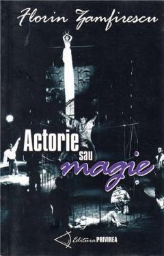 Actorie Sau Magie. Aripi Pentru Ycar