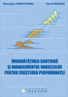 Imbunatatirea Continua Si Managementul Variatiilor Pentru Cresterea Performantei