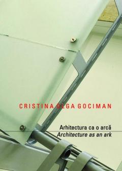 Arhitectura ca o arca. Editie bilingva 