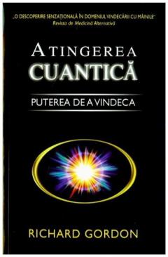 Atingerea cuantica – Puterea de a vindeca