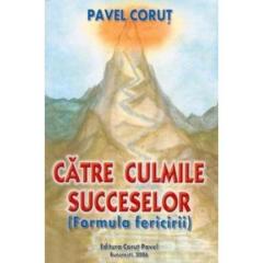 Catre culmile succeselor