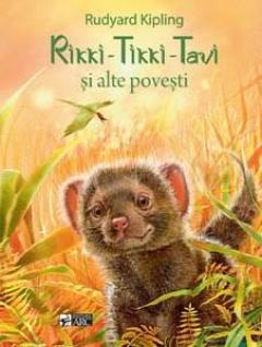Rikki – Tikki – Tavi si alte povesti Rudyard Kipling
