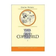 Viata lui David Copperfield Vol. I
