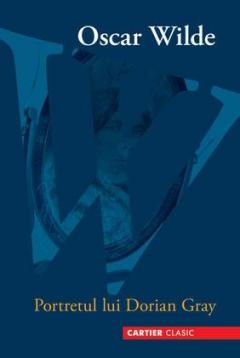 Portretul lui Dorian Gray (Editie 2012) Oscar Wilde