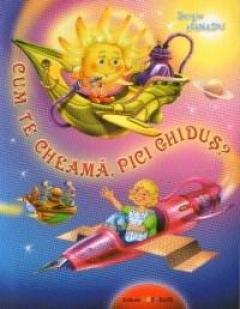 Cum te cheama, pici ghidus?