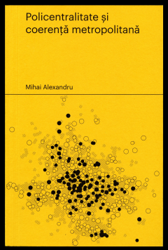 Policentralitate si coerenta metropolitana