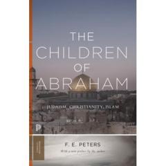 The Children of Abraham: Judaism, Christianity, Islam