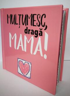 Multumesc, draga mama!