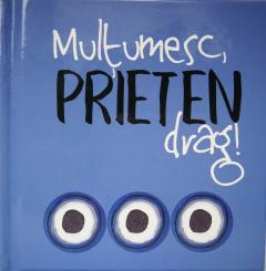 Multumesc, Prieten drag!