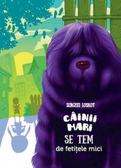 Cainii mari se tem de fetitele mici