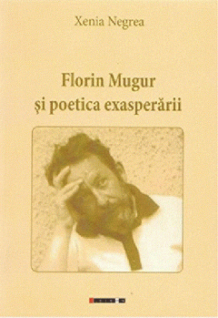 Florin Mugur si poetica exasperarii