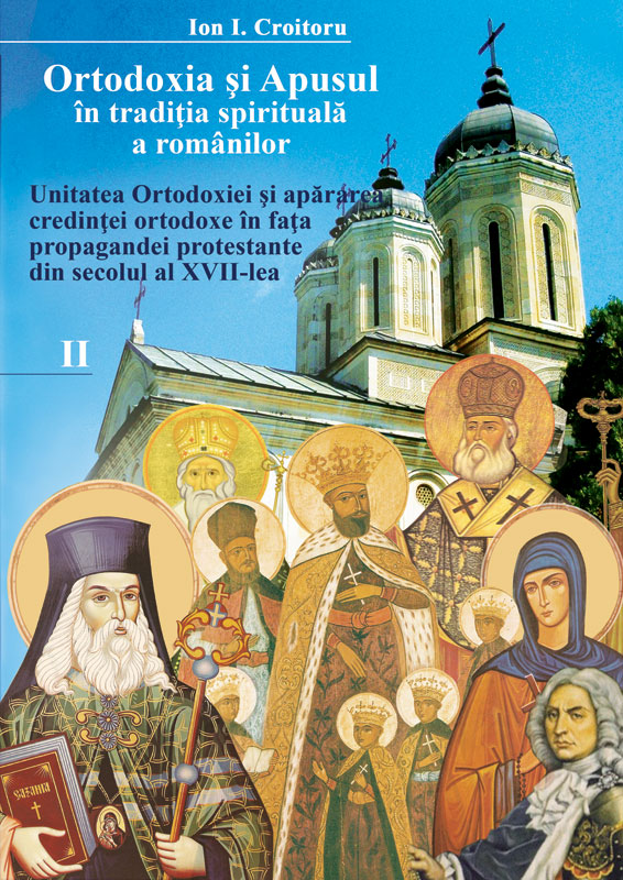Ortodoxia si apusul in traditia spirituala a romanilor - Volumul 2