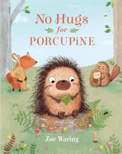Coperta cărții No Hugs for Porcupine