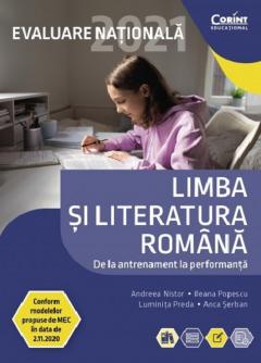 Evaluare nationala 2021. Limba si literatura romana. De la antrenament la performanta