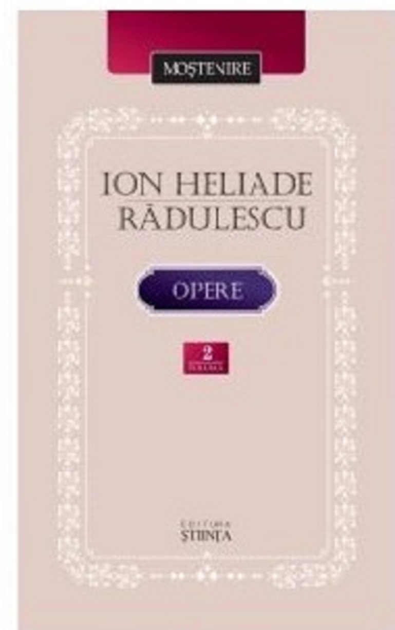 Ion Heliade Radulescu - Opere. Volumul II